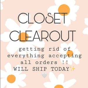 CLOSET CLEAROUT!!